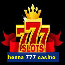 henna 777 casino